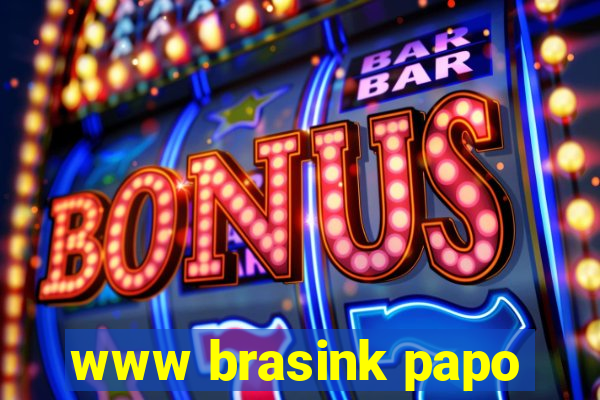 www brasink papo